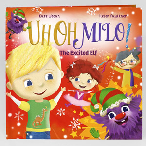 Uh Oh Milo The Excited Elf Book